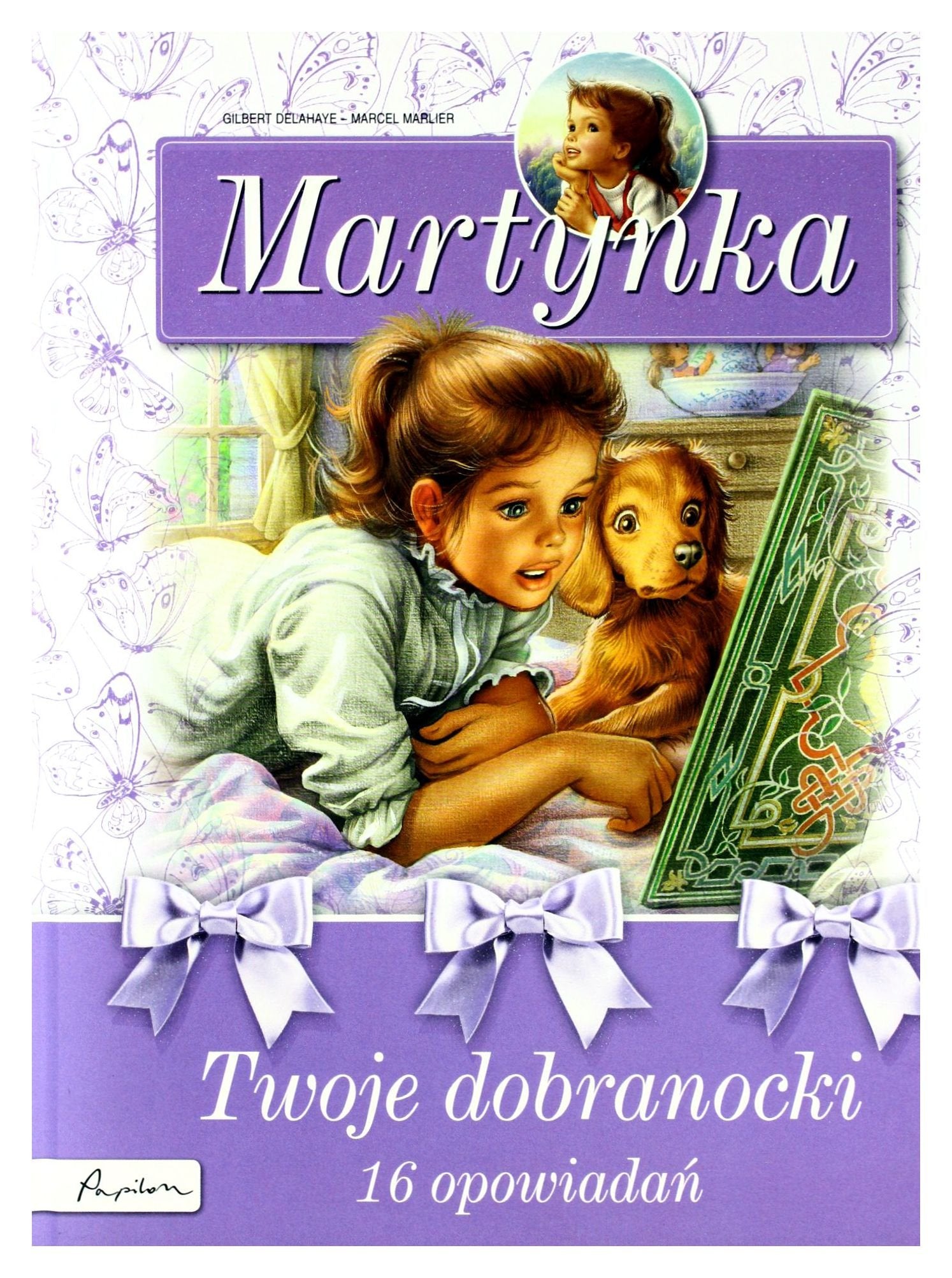 Martynka. Twoje dobranocki. 16 fascynujÄcych opowiadaĹ (dodruk 2014) - Delahaye Gilbert book