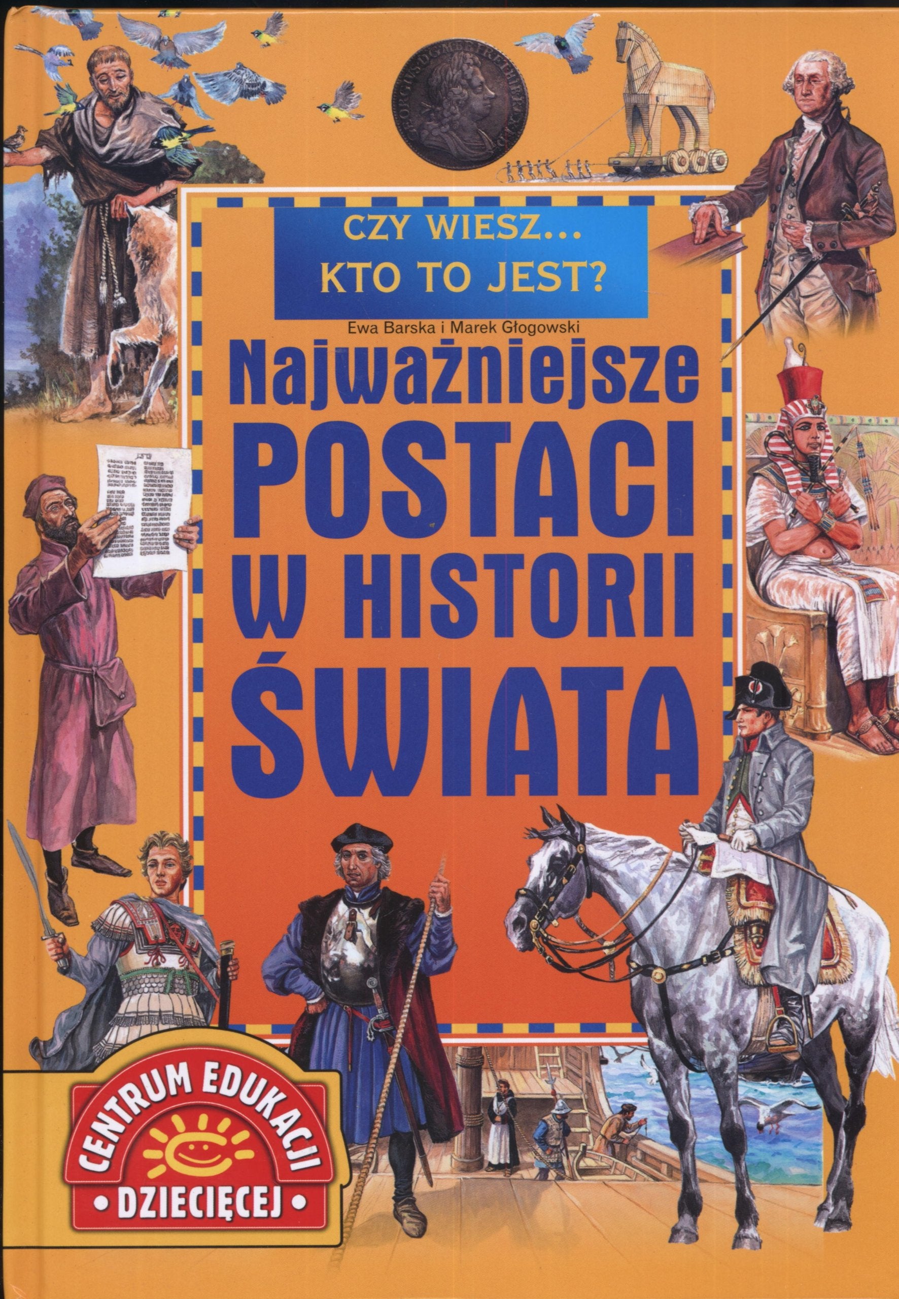 Najważniejsze postaci w Historii Świata (CZY WIESZ... KTO TO JEST?) Books