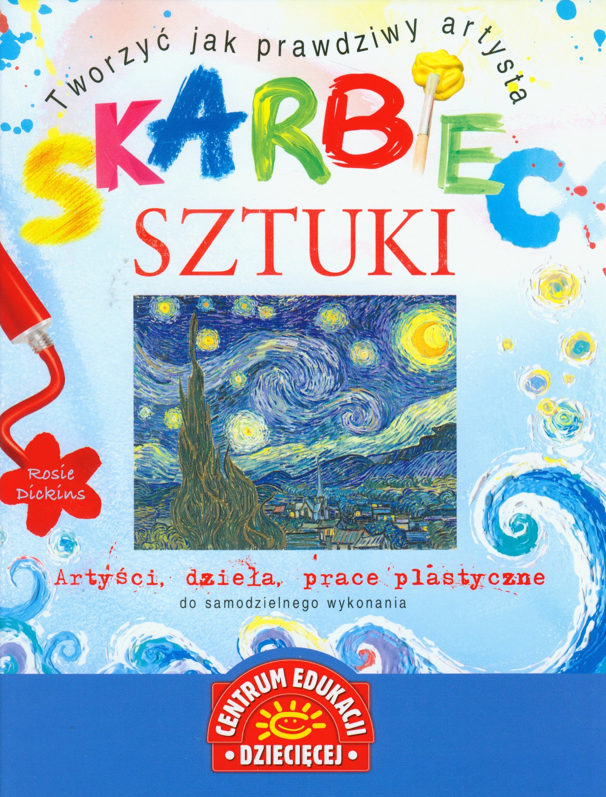Skarbiec sztuki Tworzyć jak prawdziwy artysta Books