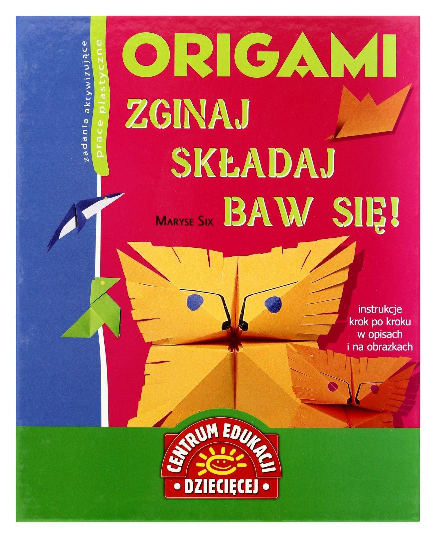 Origami. Zginaj SkĹadaj Baw SiÄ! - Maryse Six book