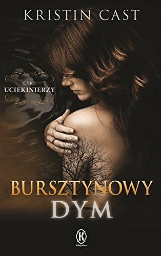Bursztynowy dym Uciekinierzy Ksiega pierwsza book