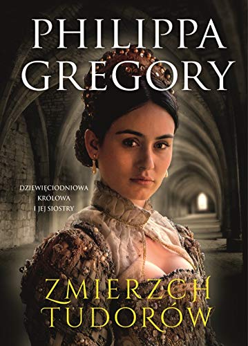 Zmierzch Tudorow Dziewieciodniowa krolowa i jej siostry book