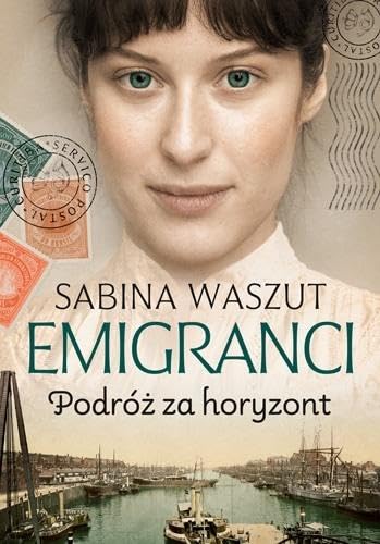 Emigranci Podróż za horyzont Books