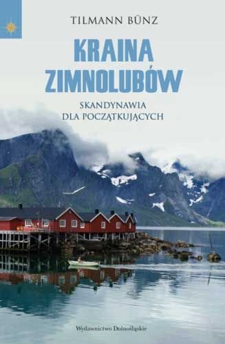 Kraina Zimnolubów Skandynawia Dla Poczatkujacych Books