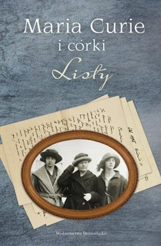 Maria Curie i córki Listy (BIOGRAFIE) Books