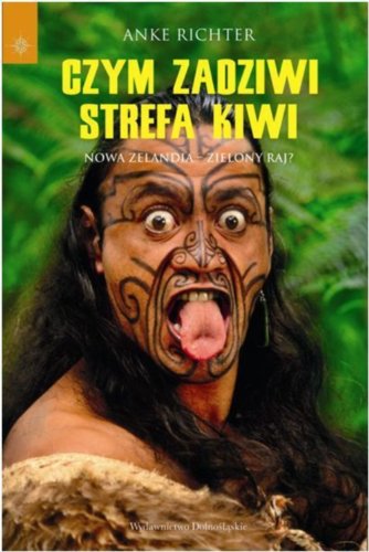 Czym zadziwi strefa kiwi: Nowa Zelandia - zielony raj? book