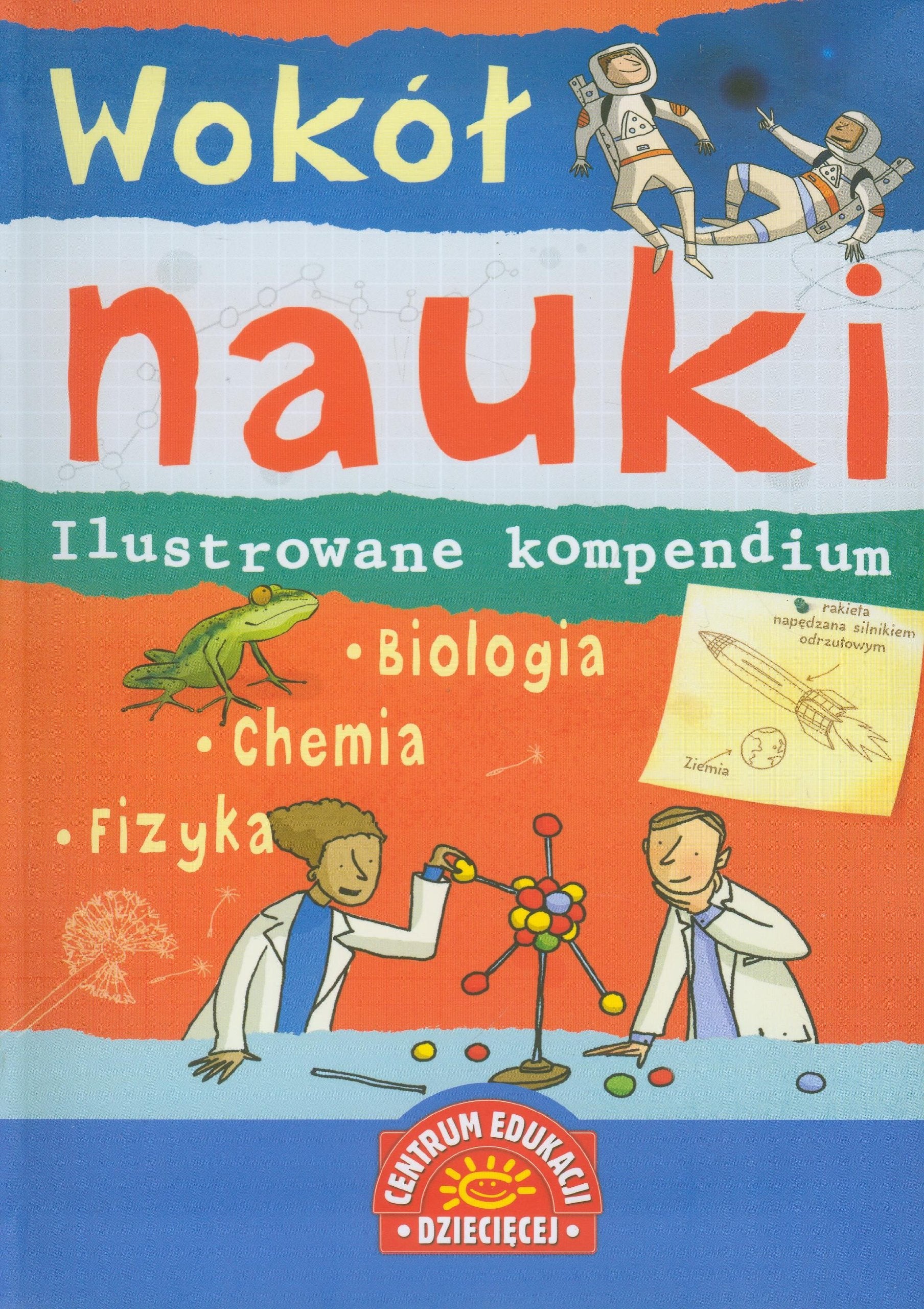 Wokól nauki Ilustrowane kompendium: Biologia Chemia Fizyka Books