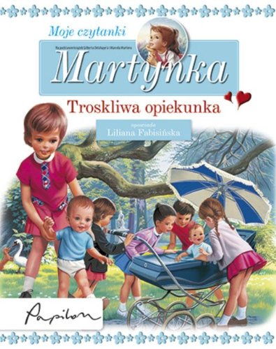 Martynka Moje czytanki Troskliwa opiekunka Books