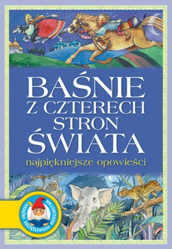 Basnie z czterech stron swiata Najpiekniejsze opowiesci book