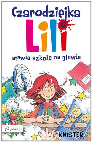 Czarodziejka Lili stawia szkole na glowie Books