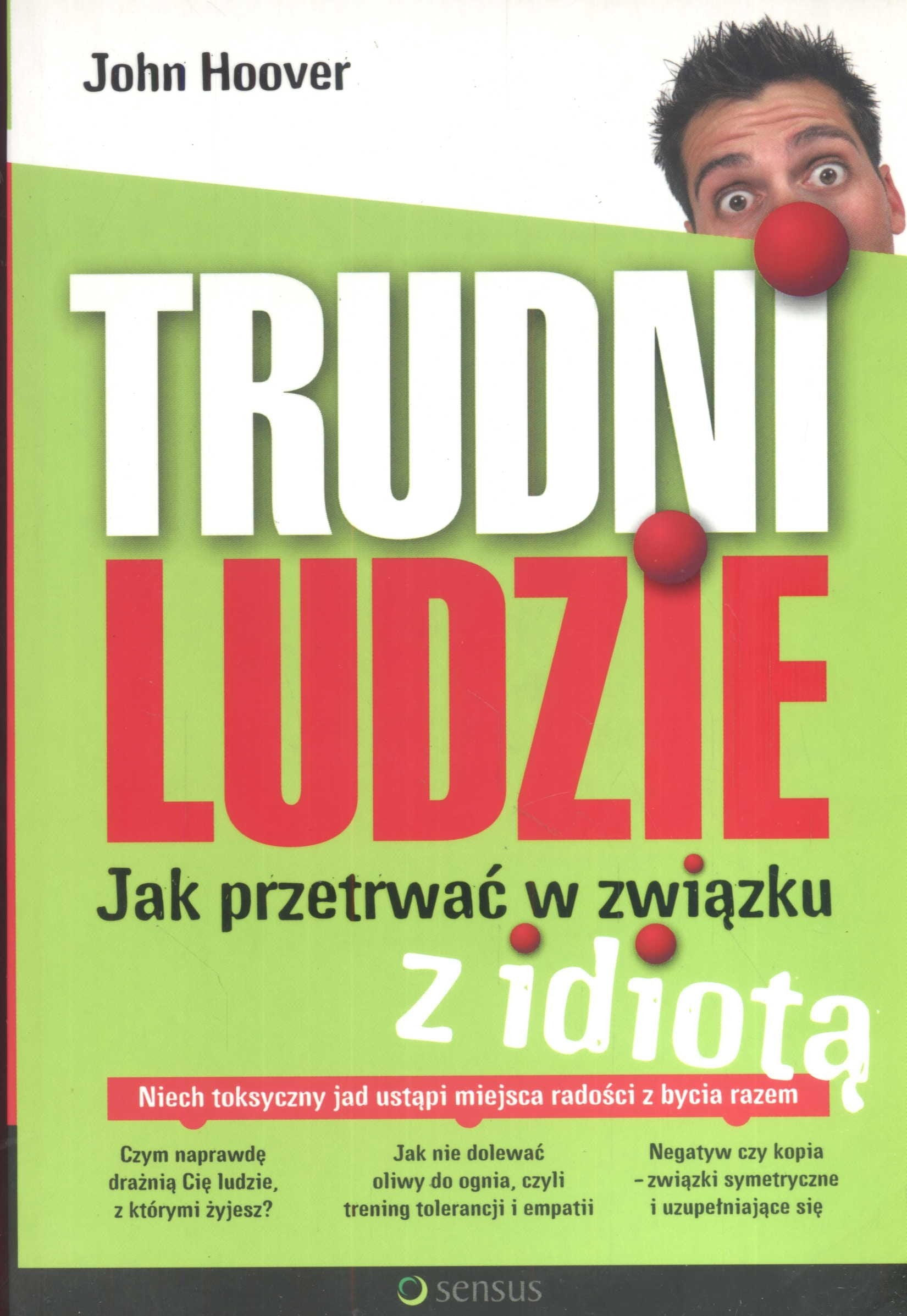 Trudni ludzie. Jak przetrwać w związku z idiotą book