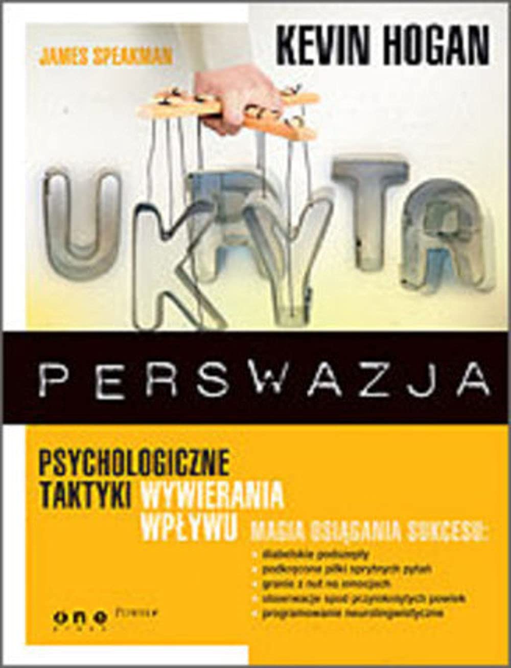 Ukryta perswazja Psychologiczne taktyki wywierania wpływu Books