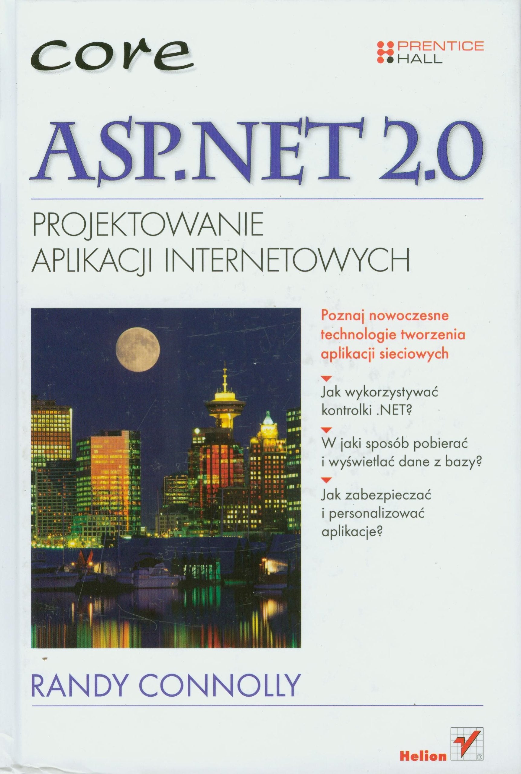 ASP.NET 2.0: Projektowanie aplikacji internetowych (CORE) Computer Science