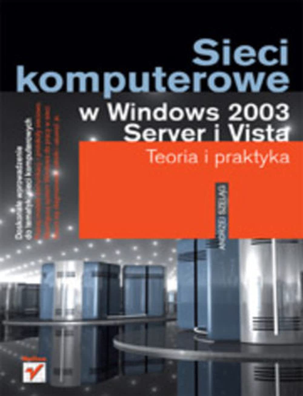 Sieci komputerowe w Windows 2003 Server i Vista teoria i praktyka Books