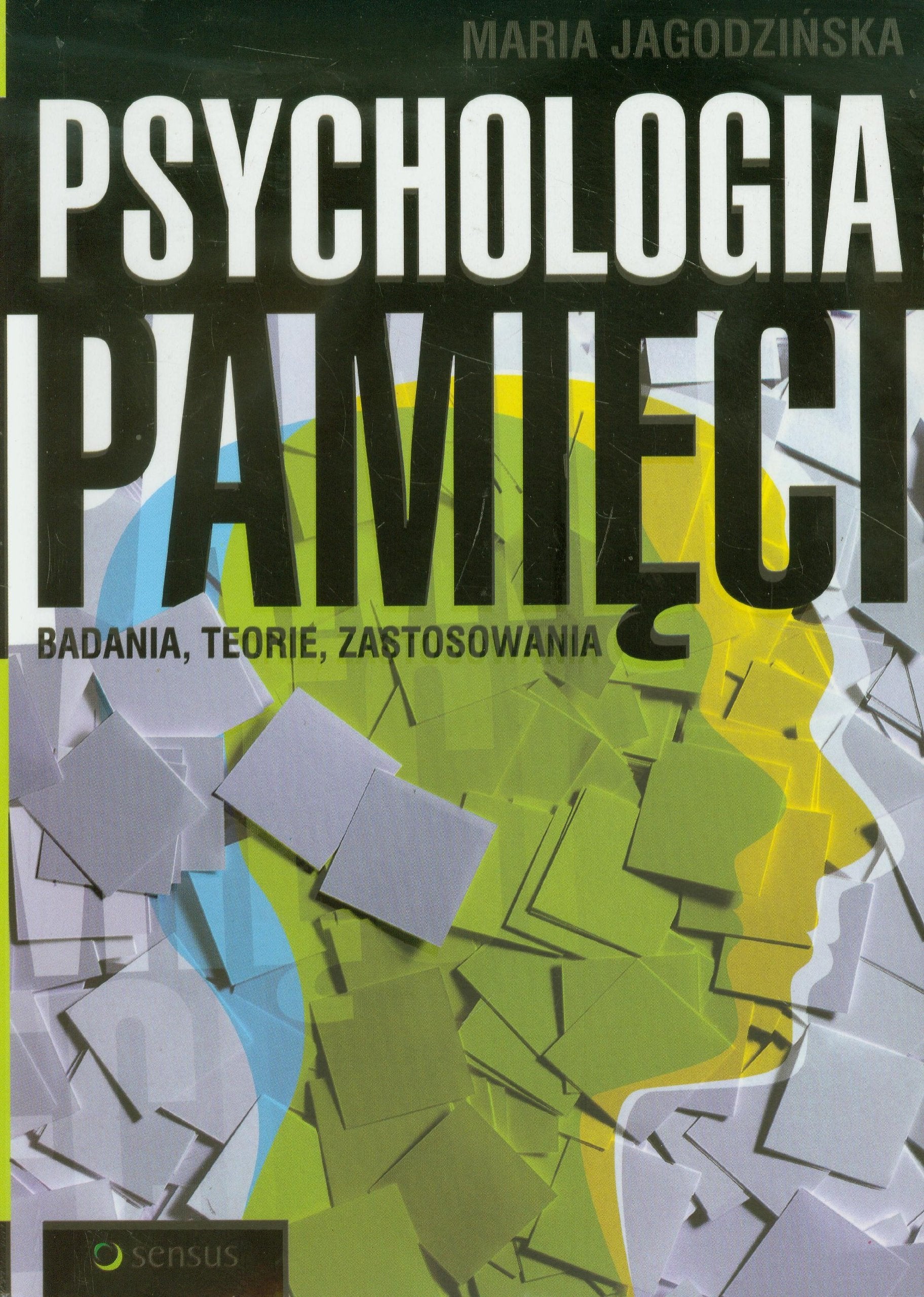 Psychologia pamięci: Badania, teorie, zastosowania Books