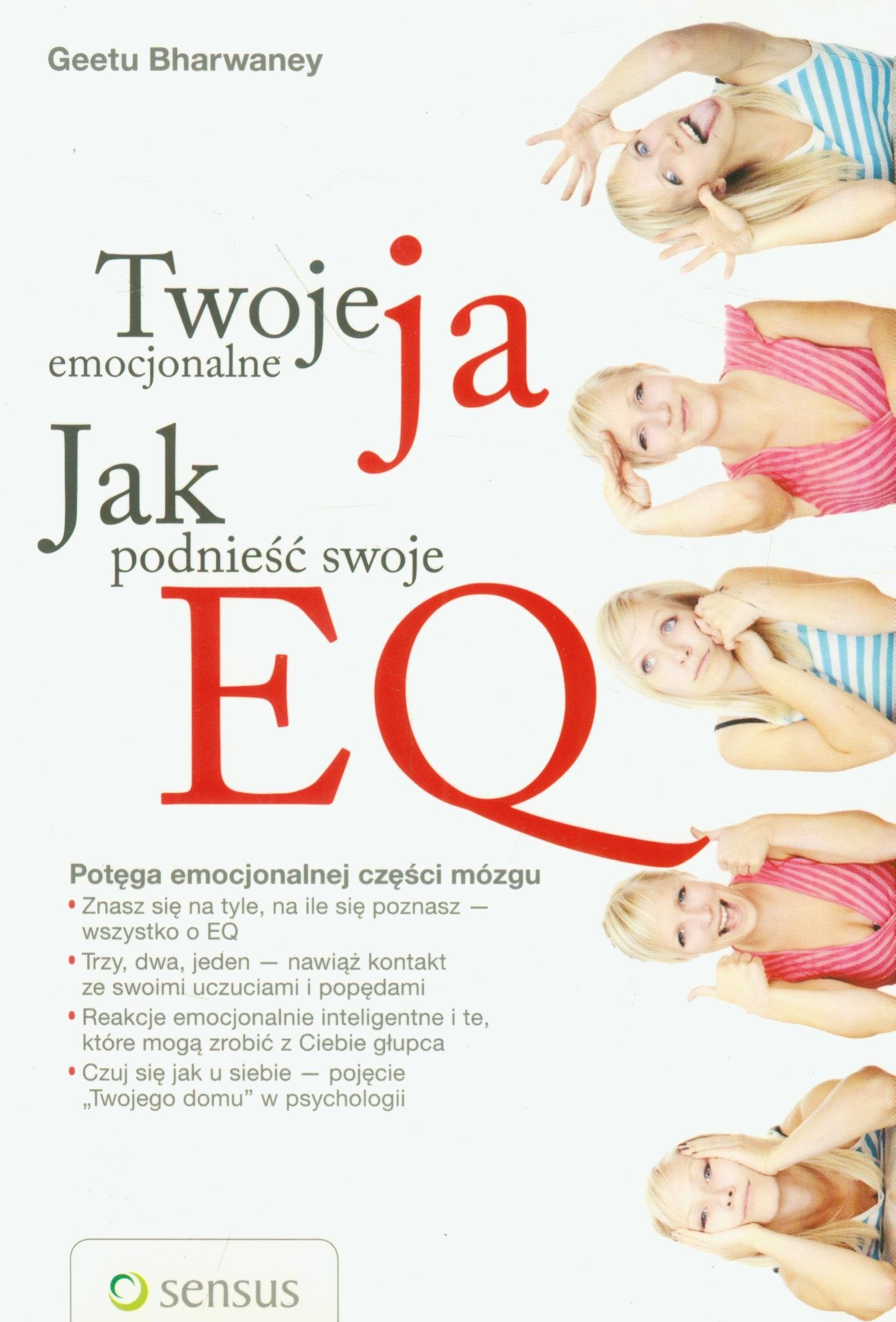 Twoje emocjonalne ja Jak podnieść swoje EQ Books