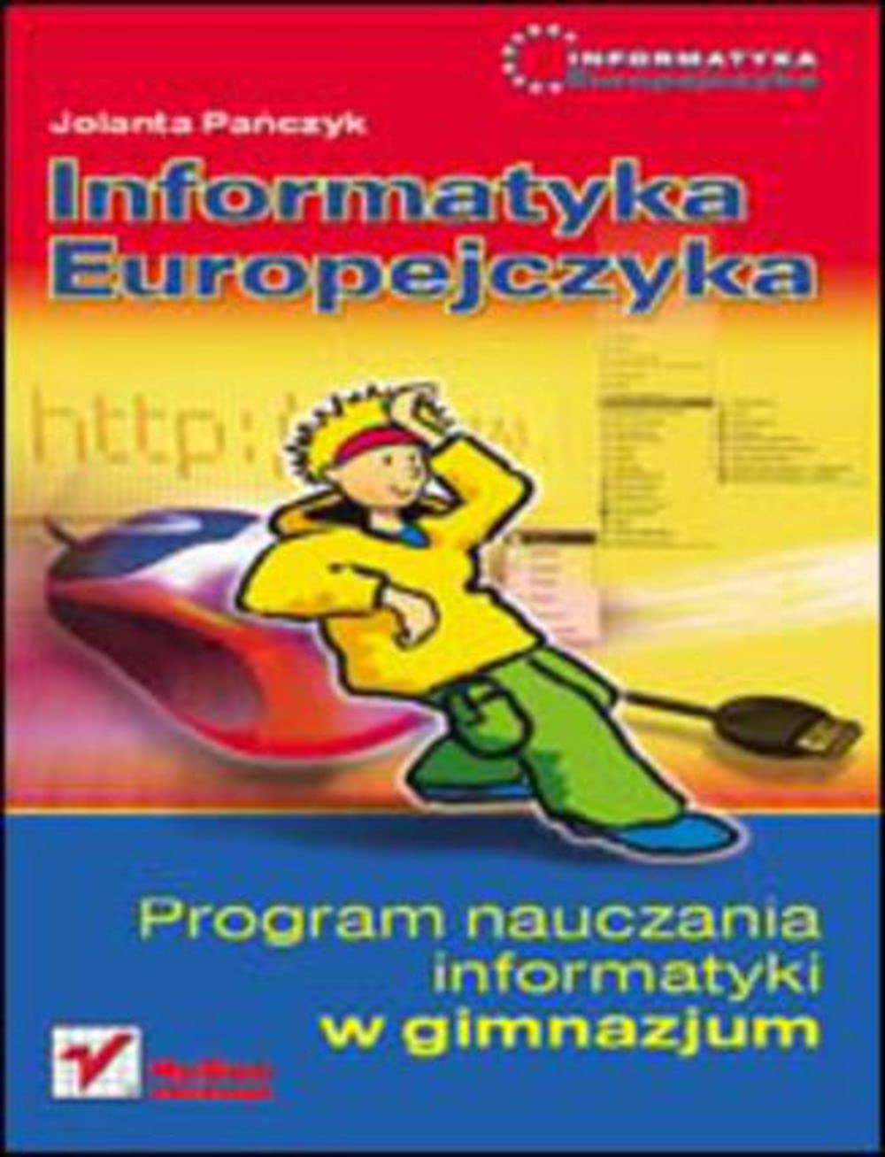Informatyka Europejczyka. Program nauczania informatyki w gimnazjum. Wydanie II Books