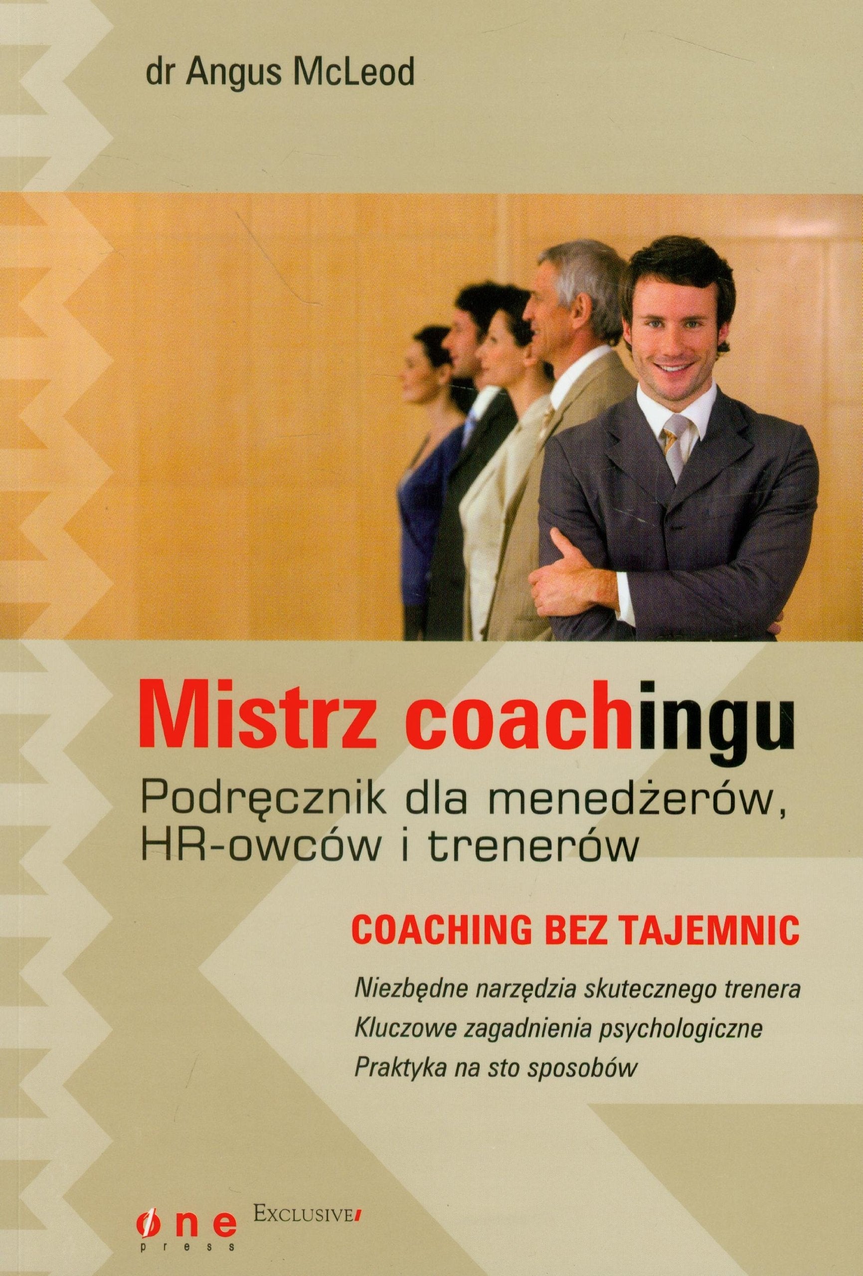 Mistrz coachingu Podręcznik dla menedżerów, HR-owców i trenerów Books