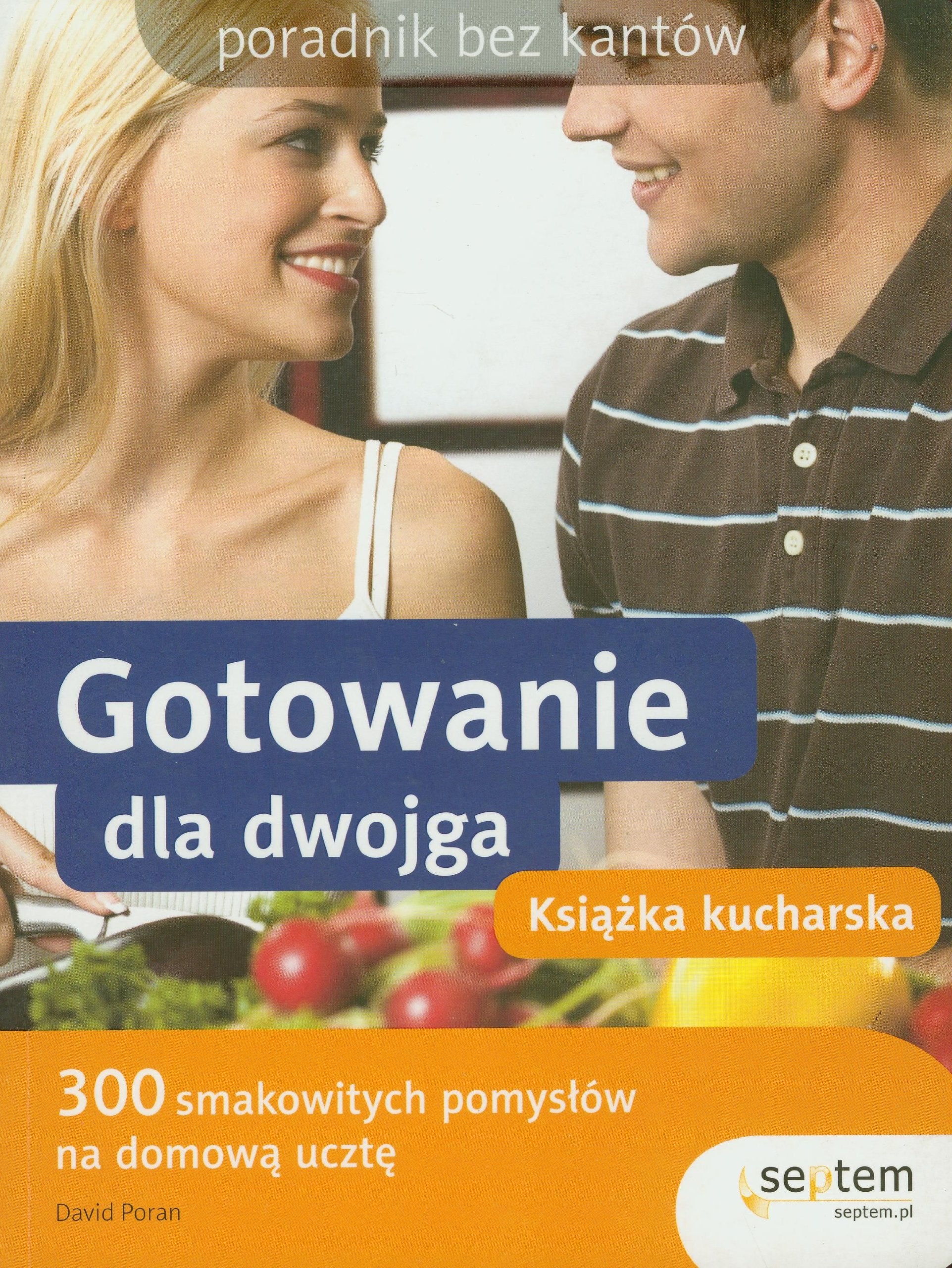 Gotowanie dla dwojga: Książka kucharska (PORADNIK BEZ KANTÓW) Books