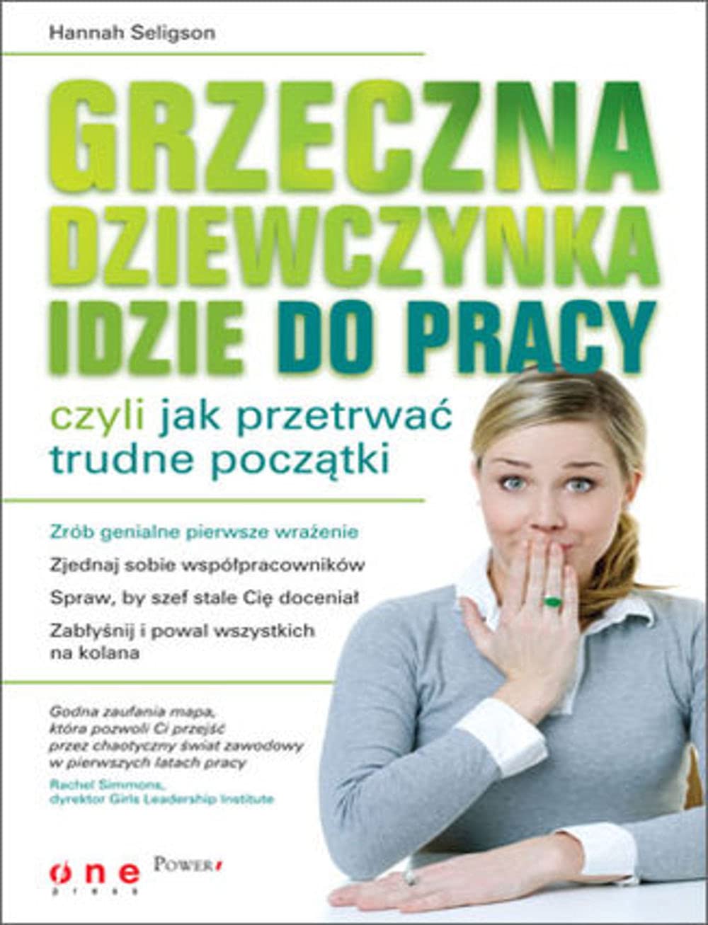 Grzeczna dziewczynka idzie do pracy czyli jak przetrwac trudne poczatki Books