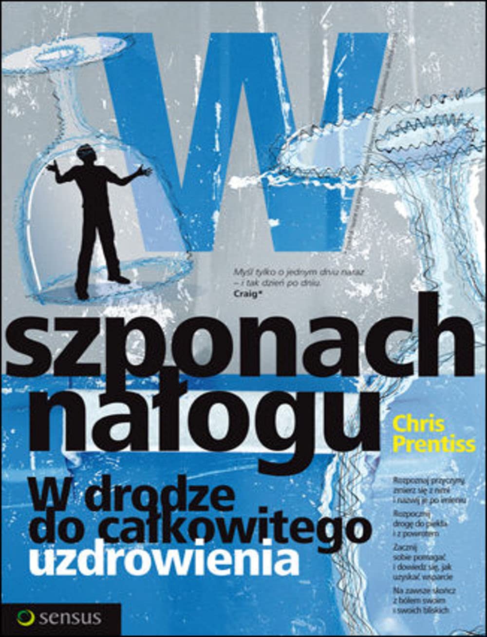 W szponach nalogu: W drodze do calkowitego uzdrowienia Books
