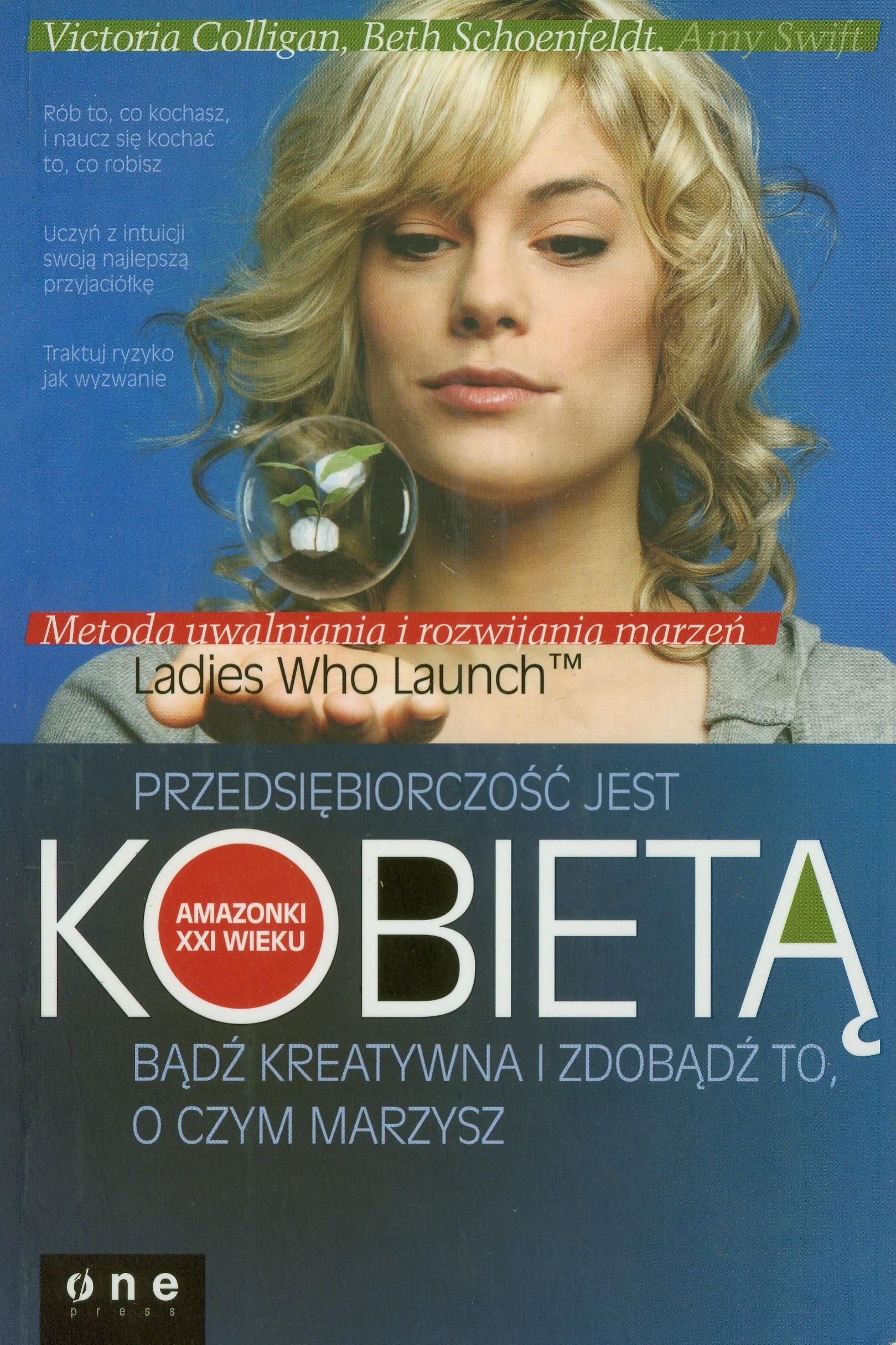 Przedsiębiorczość jest kobietą: Bądź kreatywna i zdobądź to, o czym marzysz Books