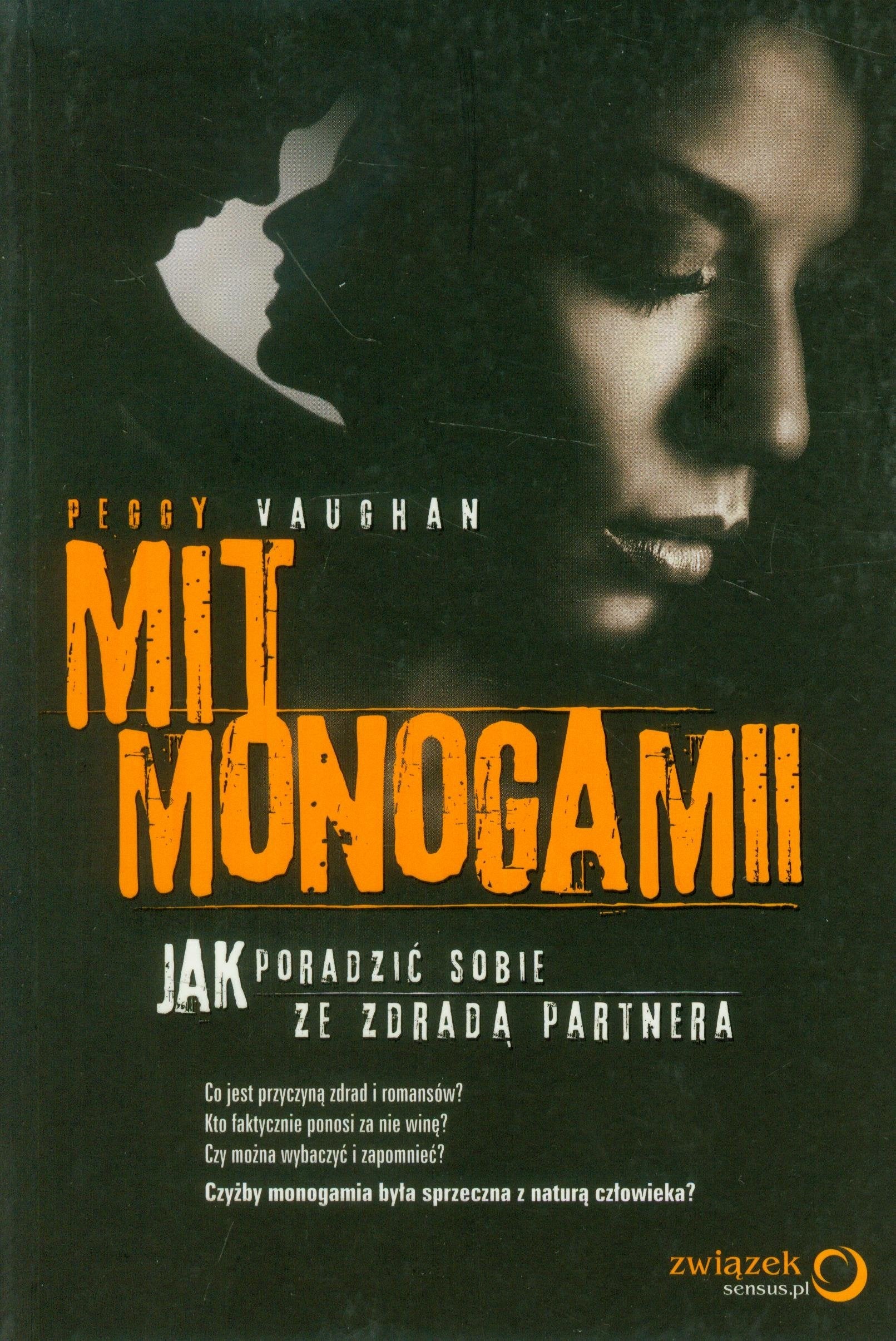 Mit monogamii Jak poradzić sobie ze zdradą partnera (ZWIĄZEK) Books