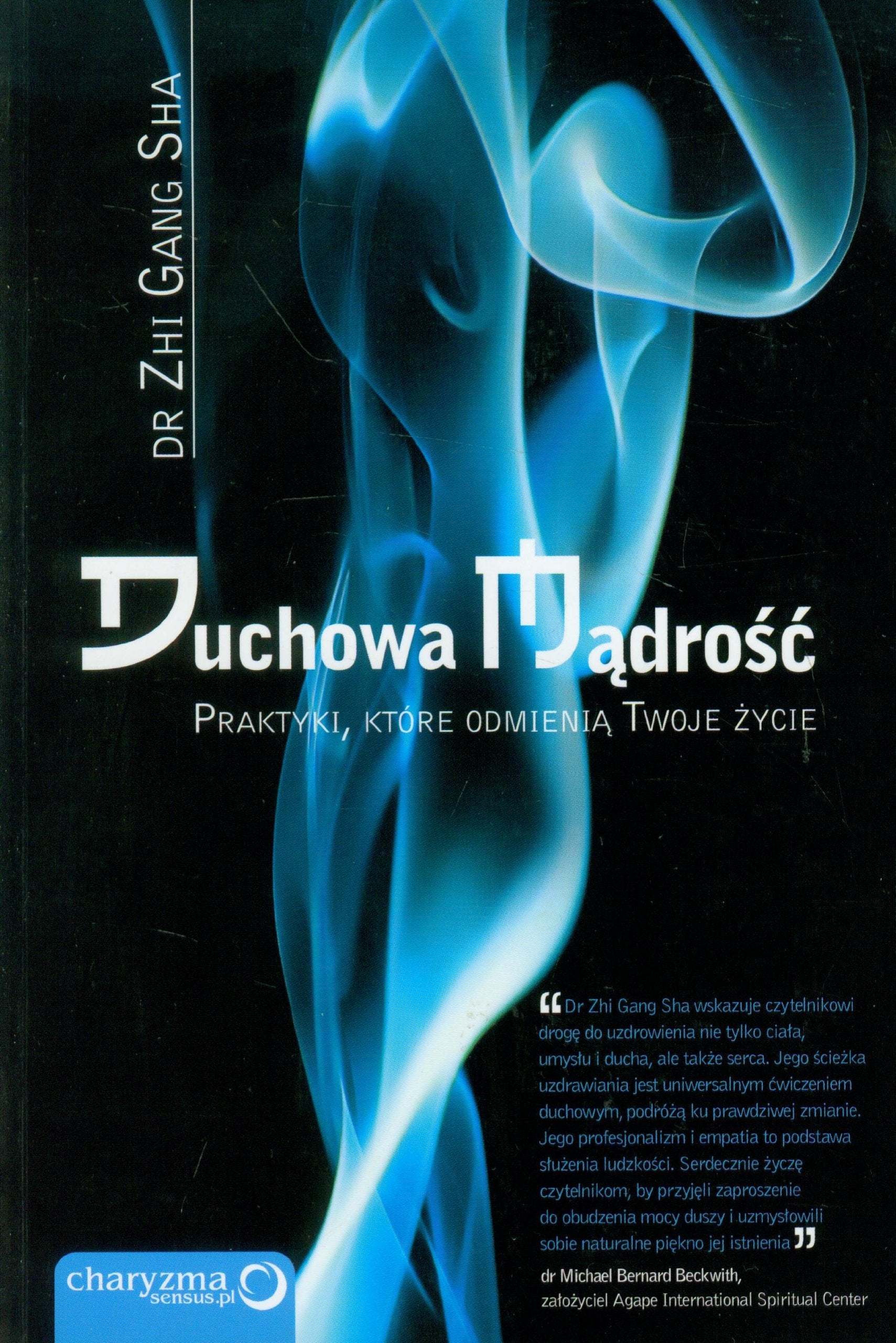 Duchowa mądrość Praktyki, które odmienią Twoje życie Books