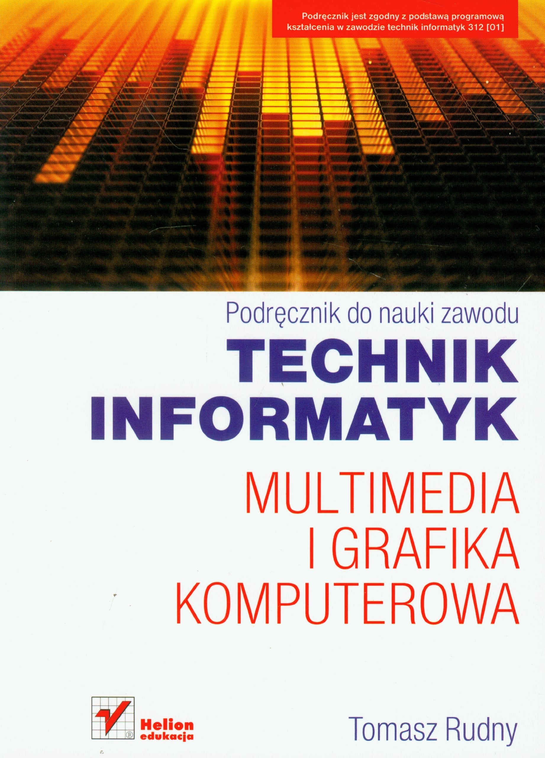 Technik informatyk Multimedia i grafika komputerowa Podręcznik do nauki zawodu Books
