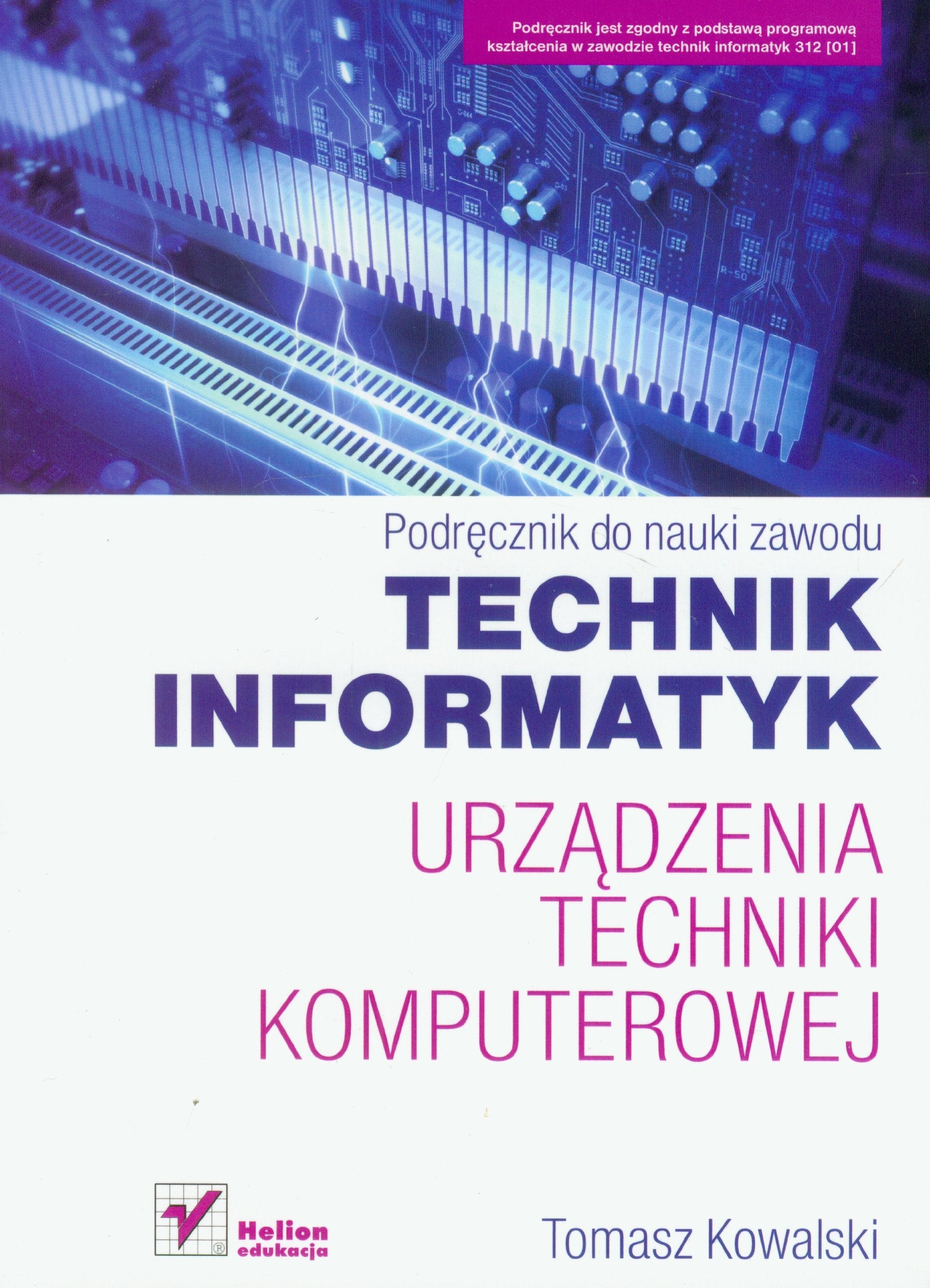 Technik informatyk Urządzenia techniki komputerowej Podręcznik do nauki zawodu Books