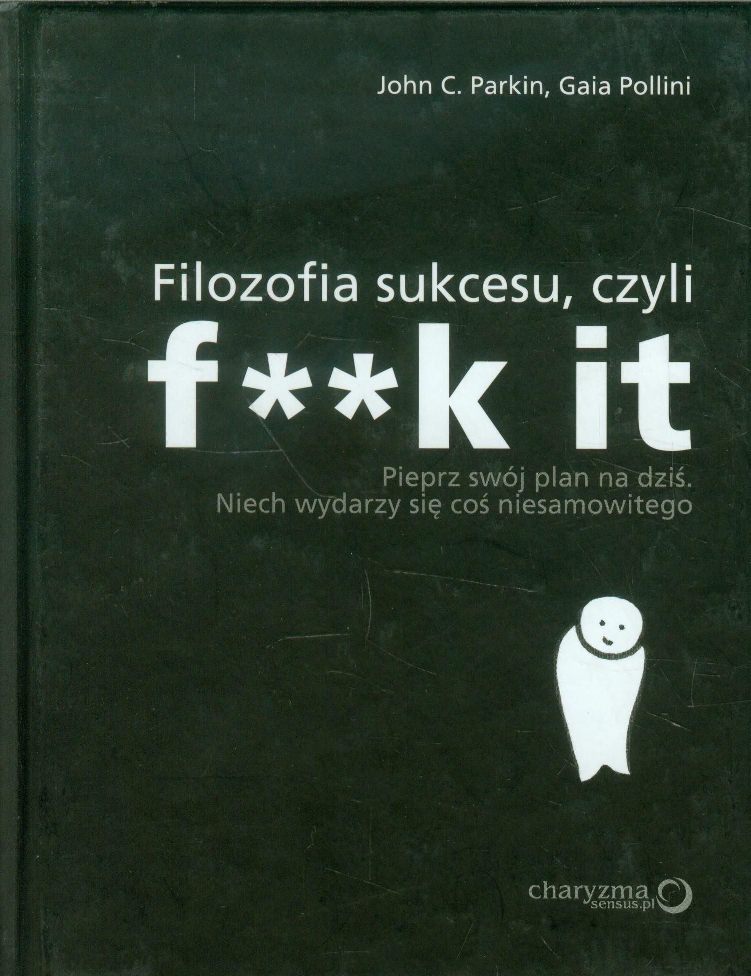Filozofia sukcesu, czyli f**k it (ABC) Books