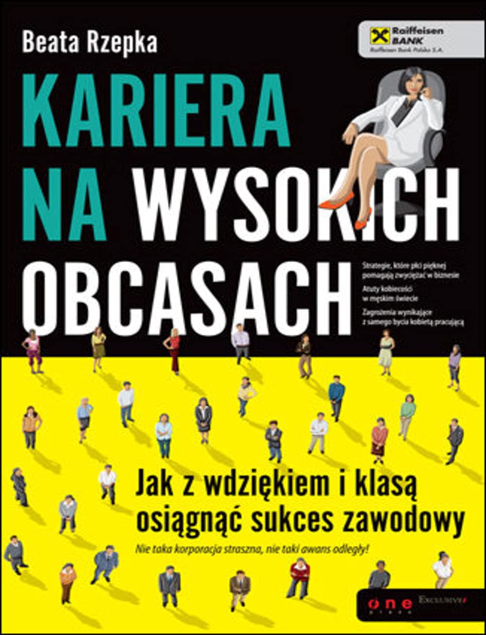 Kariera na wysokich obcasach. Jak z wdziekiem i klasa osiagnac sukces zawodowy Books