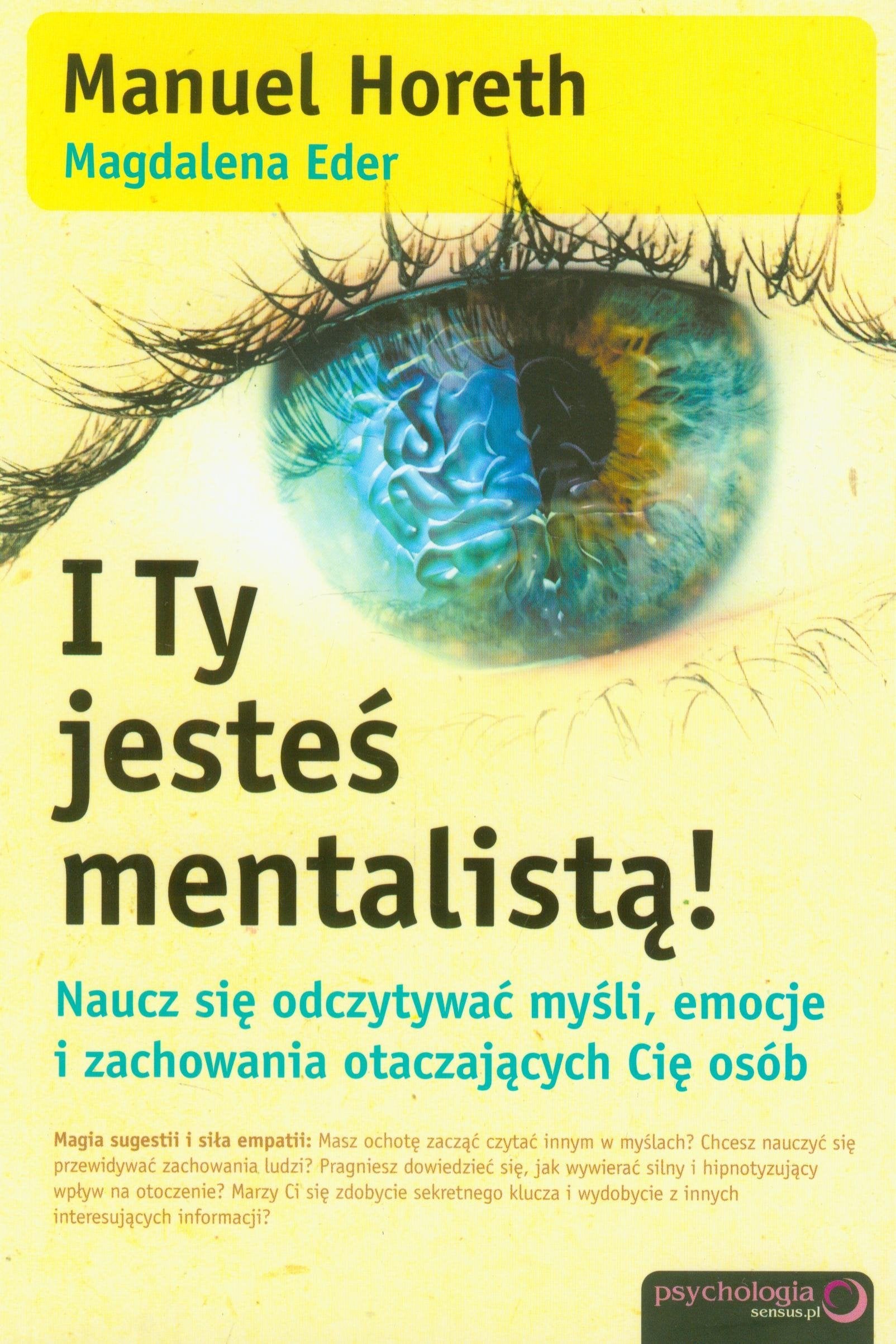 I Ty jesteś mentalistą! Naucz się odczytywać myśli, emocje i zachowania otaczających Cię osób Books