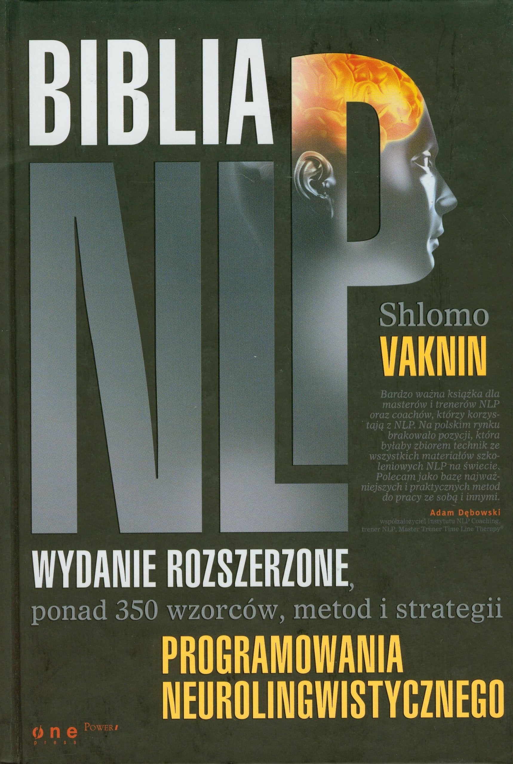 Biblia NLP: Wydanie rozszerzone, ponad 350 wzorców, metod i strategii programowania neurolingwistycznego Books