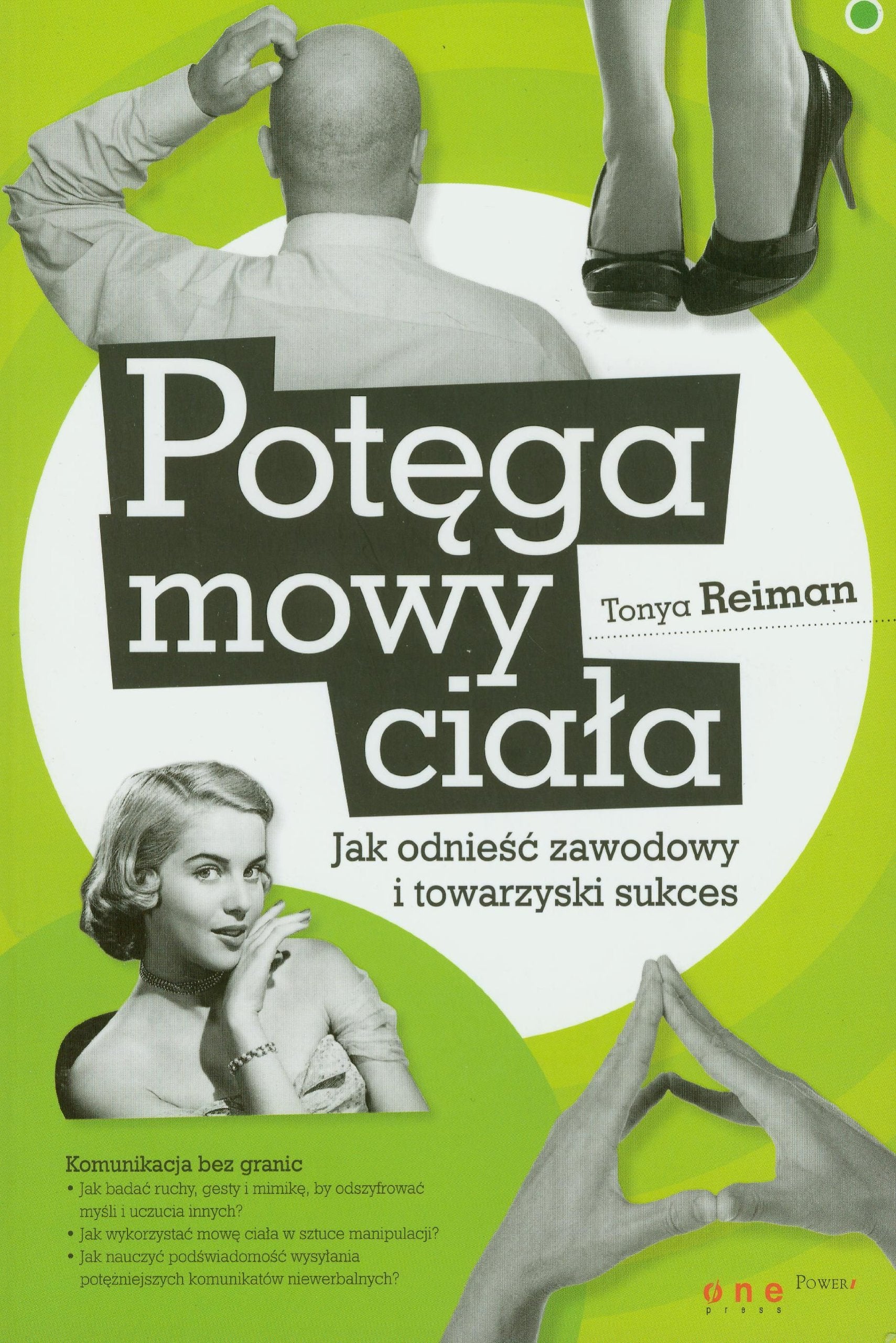 Potęga mowy ciała: Jak odnieść zawodowy i towarzyski sukces Books