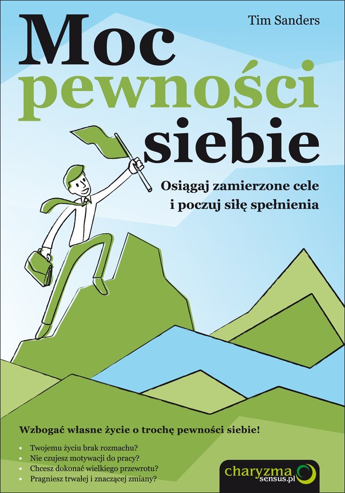 Moc pewności siebie: Osiągaj zamierzone cele i poczuj siłę spełnienia Books