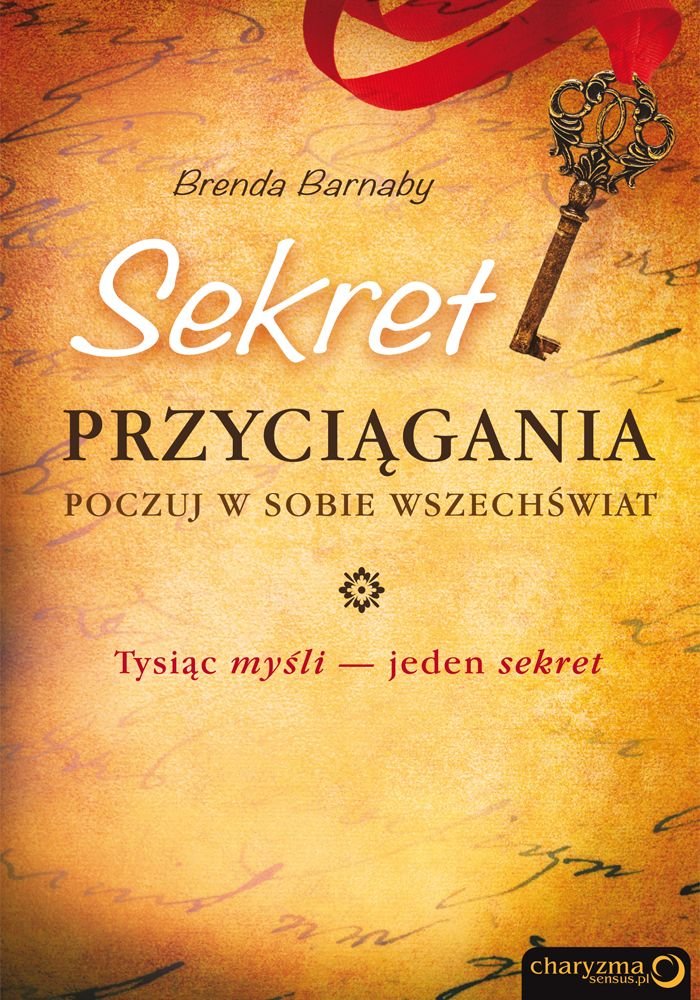 Sekret przyciągania: Poczuj w sobie Wszechświat Books
