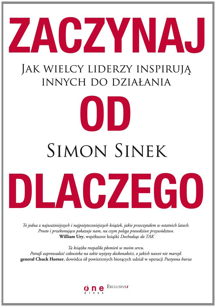 Zaczynaj od dlaczego: Jak wielcy liderzy inspirują innych do działania Books