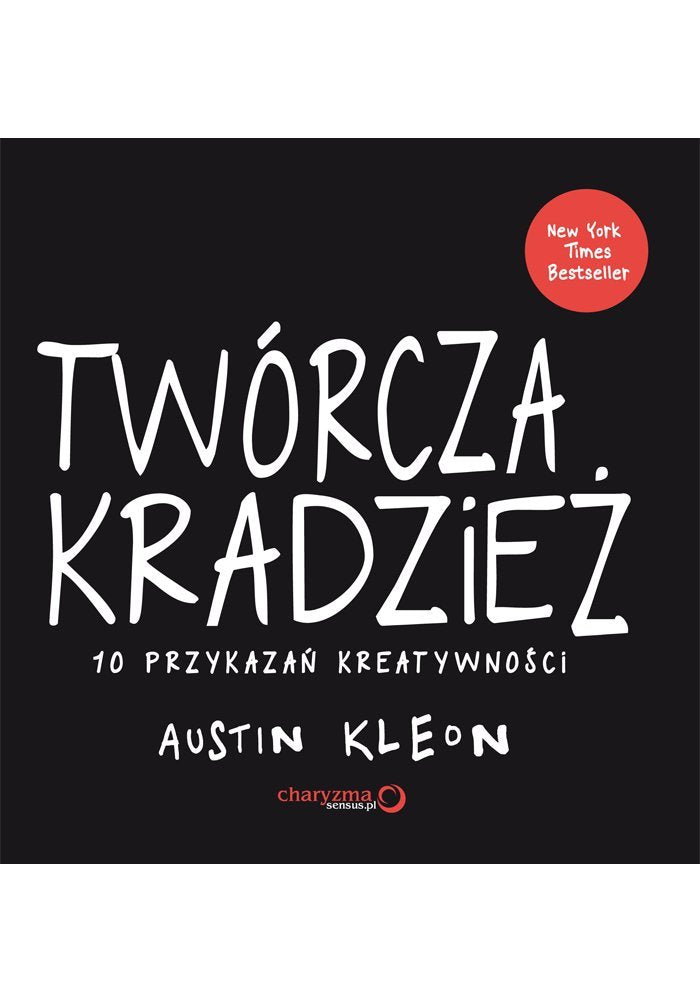 Twórcza kradzież 10 przykazań kreatywności Books