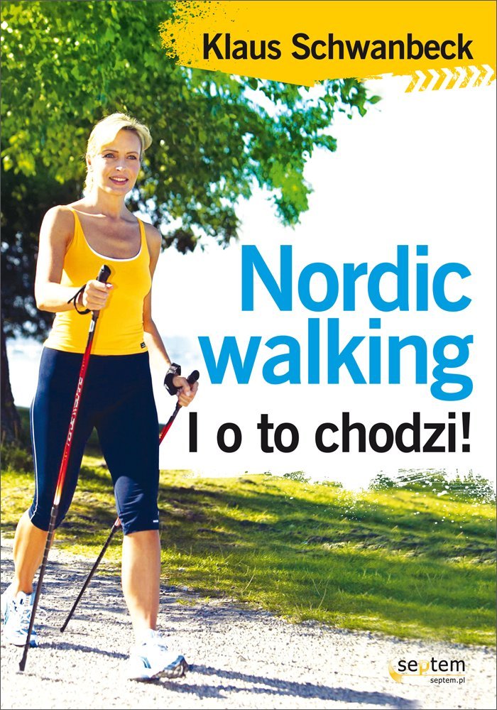 Nordic walking: I o to chodzi! Health, Nutrition & Fitness