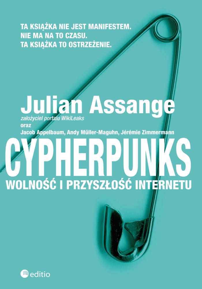 Cypherpunks: Wolność i przyszłość internetu Books