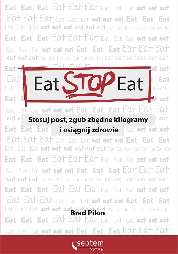 Eat Stop Eat: Stosuj post zgub zbędne kilogramy i osiągnij zdrowie book