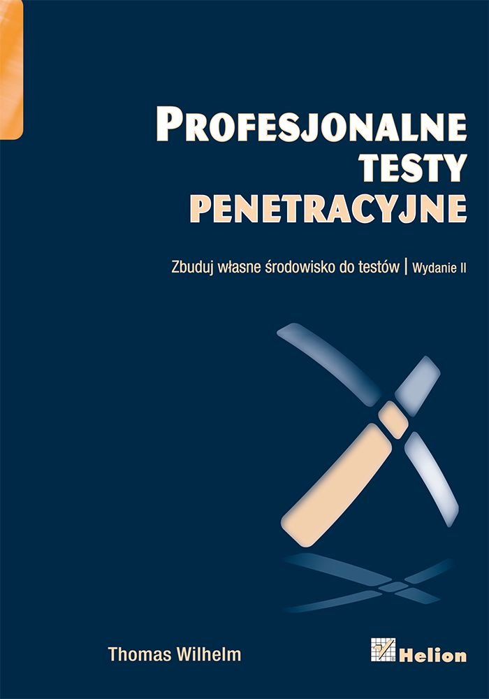 Profesjonalne testy penetracyjne: Zbuduj własne środowisko do testów book