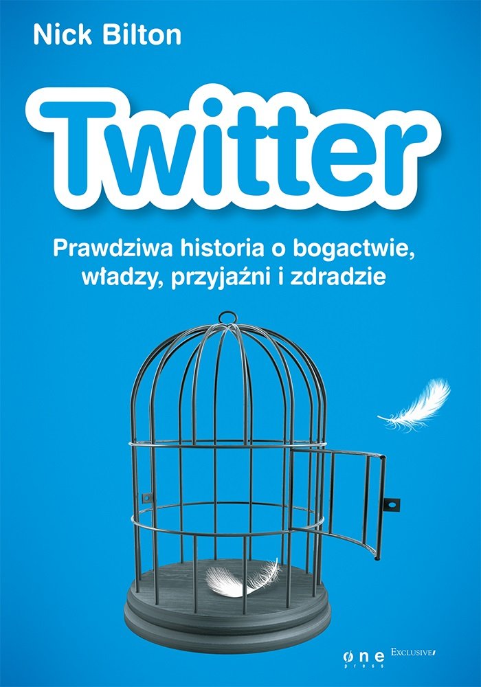 Twitter: Prawdziwa historia o bogactwie, władzy, przyjaźni i zdradzie book