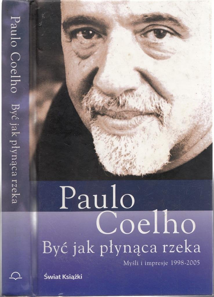 Byc jak plynaca rzeka: Mysli i impresje 1998-2005 Books