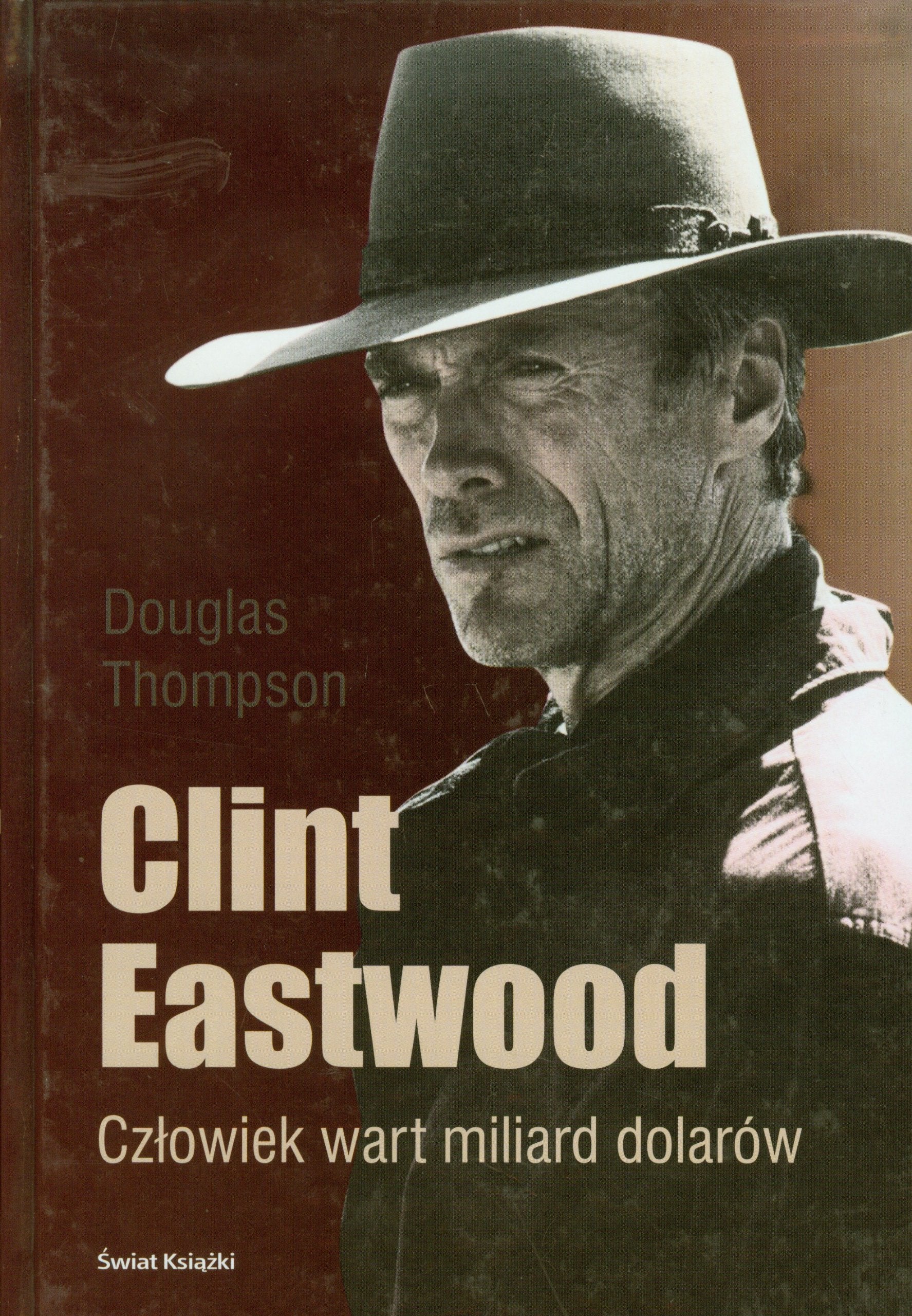 Clint Eastwood Człowiek wart miliard dolarów Books
