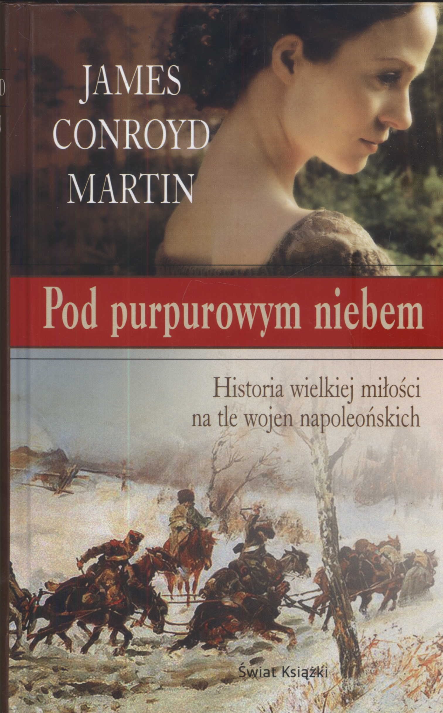 Pod purpurowym niebem: Historia wielkiej miłości na tle wojen napoleońskich Books