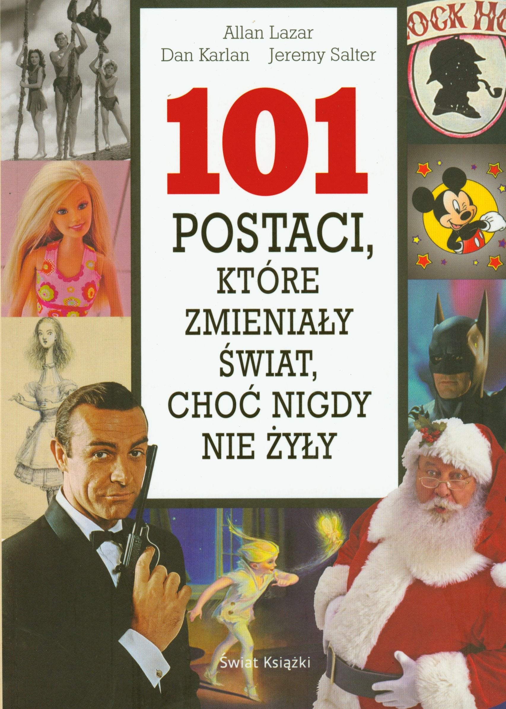 101 postaci, które zmieniały świat, choć nigdy nie żyły Books