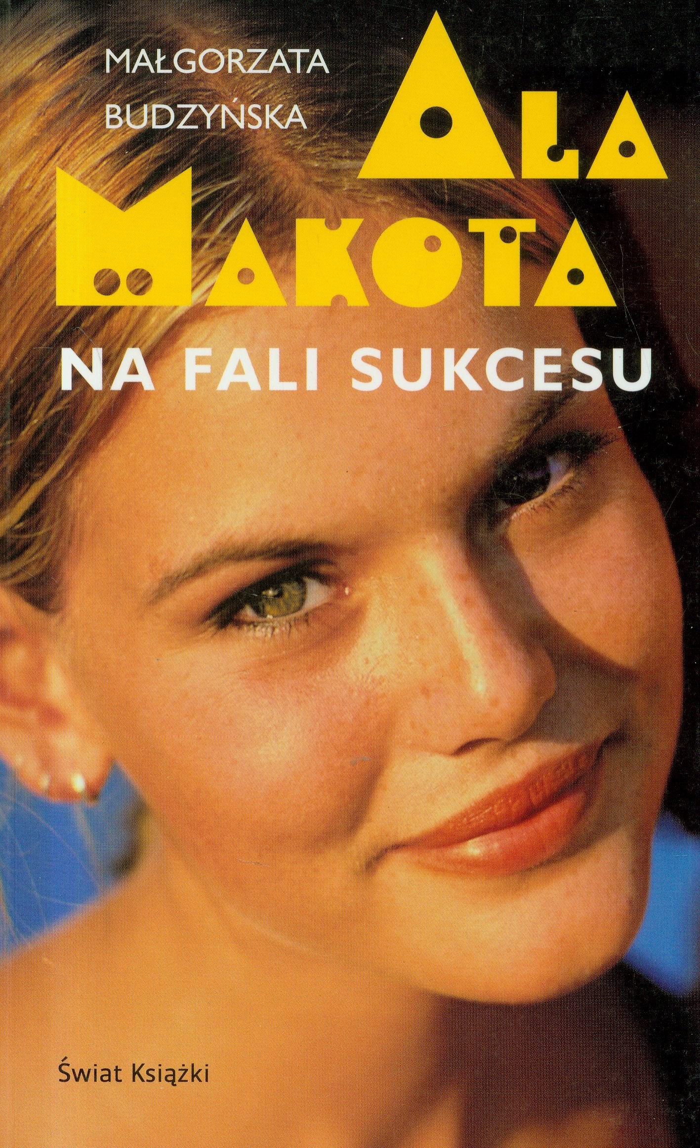 Ala Makota Na fali sukcesów book