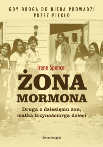 Żona mormona: Druga z dziesięciu żon, matka trzynaściorga dzieci Books